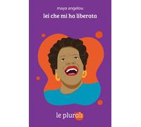 Lei che mi ha liberata [Paperback] [Nov 15, 2023] Angelou, Maya and Gnassi, Beat
