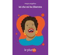 Lei che mi ha liberata [Paperback] [Nov 15, 2023] Angelou, Maya and Gnassi, Beat