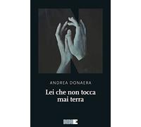 Lei che non tocca mai terra