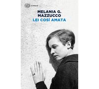 Lei così amata - Mazzucco Melania G.