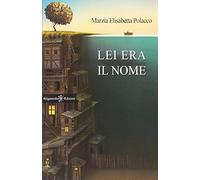 Lei era il nome. Ediz. integrale