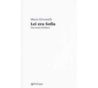 Lei era Sofia. Una storia familiare