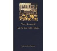 Lei ha mai visto Hitler?