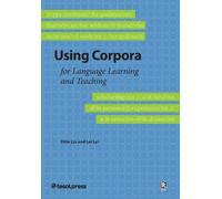 Lei Lei Dilin Liu Using Corpora for Language Learning and Teaching (Tascabile)