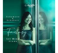 Lei Meng - Schumann & Schubert: Fantasy - Piano Works