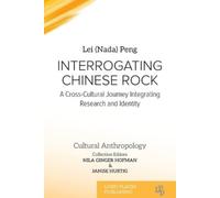 Lei (Nada) Peng Interrogating Chinese Rock (Tascabile) Cultural Anthropology