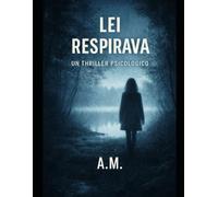 Lei Respirava: Un thriller psicologico su potere, silenzio e conseguenze