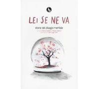 Lei se ne va. Storie del disagio mentale, di G. Gaetano, M. Talamo, 2014, Lupo