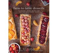 Lei Shishak Farm-to-Table Desserts (Copertina rigida)