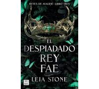 Leia Stone El Despiadado Rey Fae / The Ruthless Fae King (Tascabile)