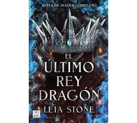 Leia Stone El Último Rey Dragón /The Last Dragon King (Tascabile)