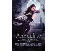 Leia Stone Jaymin Eve Annihilate (Tascabile) Hive Trilogy