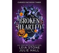 Leia Stone Julie Hall Broken Hearted (Tascabile) Cursed Fae