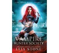 Leia Stone The Dark Bite (Copertina rigida) Vampire Hunter Society
