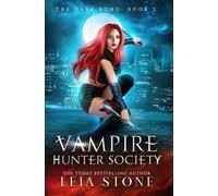 Leia Stone The Dark Bond (Copertina rigida) Vampire Hunter Society