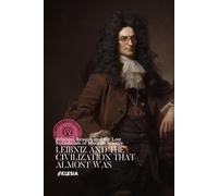 Leibniz and the Civilization That Almost Was: Relation, Reason, and the Lost Foundation of Modern Science