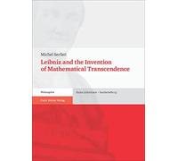 Leibniz and the Invention of Mathematical Transcendence