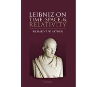 Leibniz on Time, Space, and Relativity