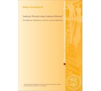 Leibniz-Porträt oder Leibniz-Büste?: Die Mainzer Akademie und ihre Leibniz-Memoria: Heft 2026.2