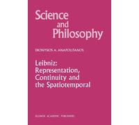 Leibniz: Representation, Continuity and the Spatiotemporal - Springer, 2010