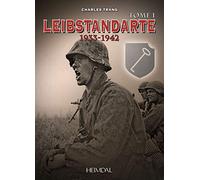 Leibstandarte: 1933-1942: Tome 1, 1933-1942