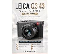 LEICA Q3 43 GUIDA PER L'UTENTE 2026-2027
