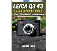 LEICA Q3 43 GUIDA UTENTE 2026