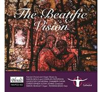 Leicester Cathedral Chamber Choir - Beatific Vision: Sacred Choral & Organ Music