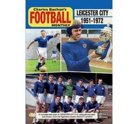 Leicester City FC Through the pages of Charles Buchan's Football Monthly