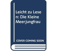Leicht zu Lesen: Die Kleine Meerjungfrau