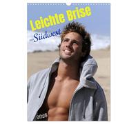 Leichte Brise aus Südwest (Wandkalender 2026 DIN A3 hoch), CALVENDO Monatskalender: 12 trainierte internationale Männermodels fotografiert an tollen Locations