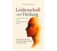 Leidenschaft und Heilung: Das Enneagramm in der homöopathischen Praxis