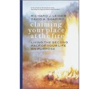 Leider Claiming Your Place at the Fire - Living the Second Half of Y (Tascabile)