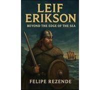 Leif Erikson: Beyond the Edge of the Sea
