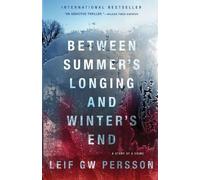 Leif GW Persson Between Summer's Longing and Winter's End (Tascabile)