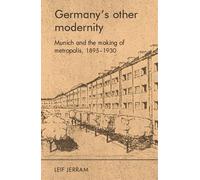 Leif Jerram Germany’S Other Modernity (Tascabile)