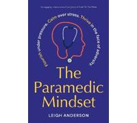 Leigh Anderson The Paramedic Mindset (Tascabile)