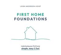 Leigh Anderson-Voigt First Home Foundations (Tascabile)