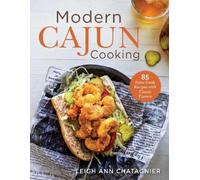 Leigh Ann Chatagnier Modern Cajun Cooking (Tascabile)