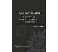 Leigh Ann Jones From Boys to Men (Tascabile) Studies in Writing and Rhetoric