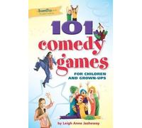 Leigh Anne Jashewa 101 Comedy Games for Children and Grown-Up (Copertina rigida)