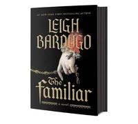 Leigh Bardugo Bardugo Leigh The Familiar (Copertina rigida)