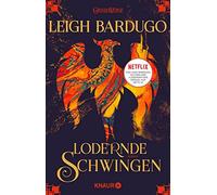 Leigh Bardugo Henning Ahrens Lodernde Schwingen: Roman (Tascabile)