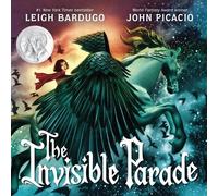 Leigh Bardugo John Picacio The Invisible Parade (Copertina rigida)