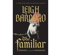 Leigh Bardugo The Familiar (Tascabile)