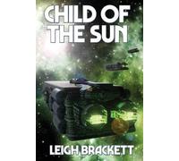 Leigh Brackett Child of the Sun (Tascabile)