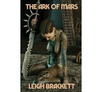 Leigh Brackett The Ark of Mars (Tascabile)
