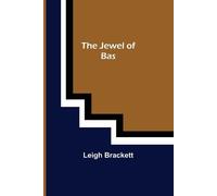 Leigh Brackett The Jewel of Bas (Tascabile)