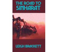Leigh Brackett The Road to Sinharat (Copertina rigida)