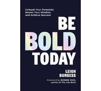 Leigh Burgess Be BOLD Today (Copertina rigida)